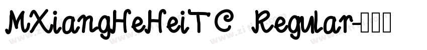 MXiangHeHeiTC Regular字体转换